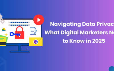 Navigating Data Privacy: What Digital Marketers Need to Know in 2025