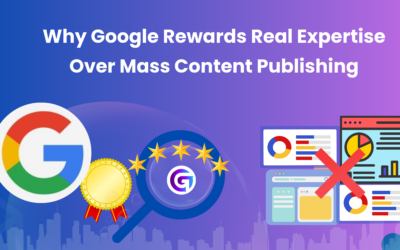 Why Google Rewards Real Expertise Over Mass Content Publishing
