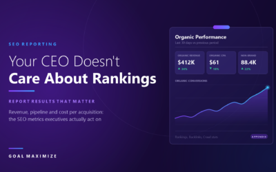 Your CEO Doesn’t Care About Rankings. Here’s How to Report SEO Results That Matter