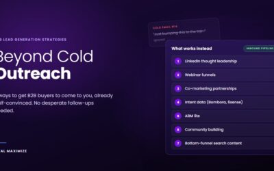 Beyond Cold Outreach: 7 B2B Lead Gen Strategies That Don’t Feel Desperate